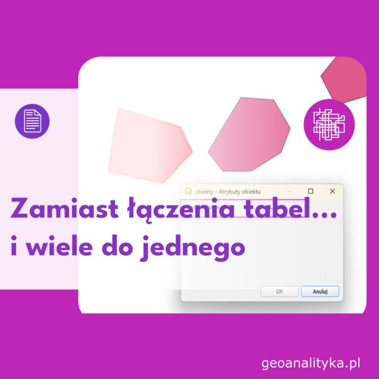 QGIS zamiast łącznia tabel